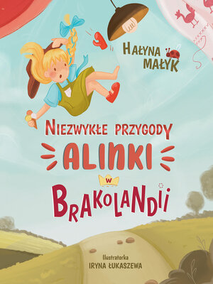 cover image of Niezwykle przygody Alinki w Brakolandii